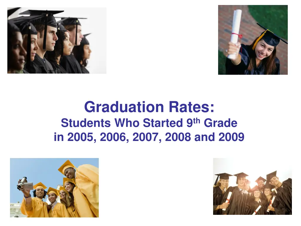 graduation rates students who started 9 th grade 1