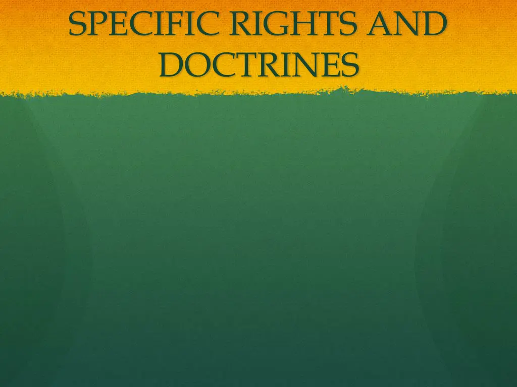 specific rights and doctrines 1