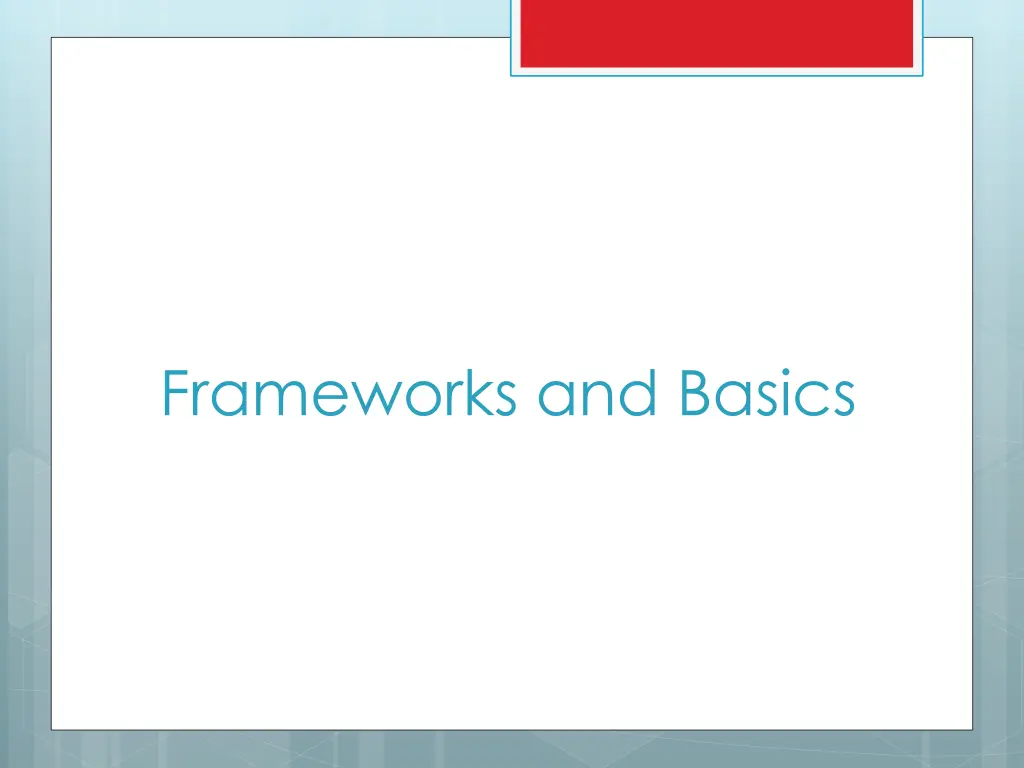 frameworks and basics