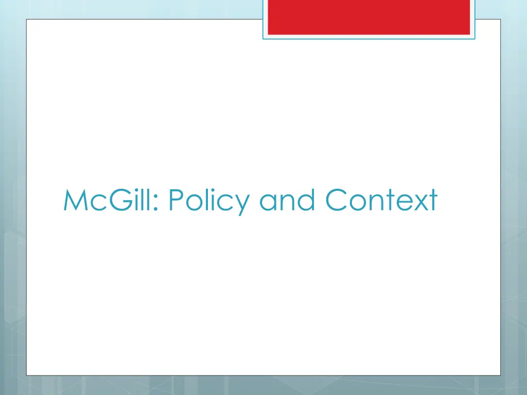 mcgill policy and context