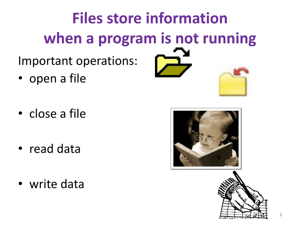 files store information when a program
