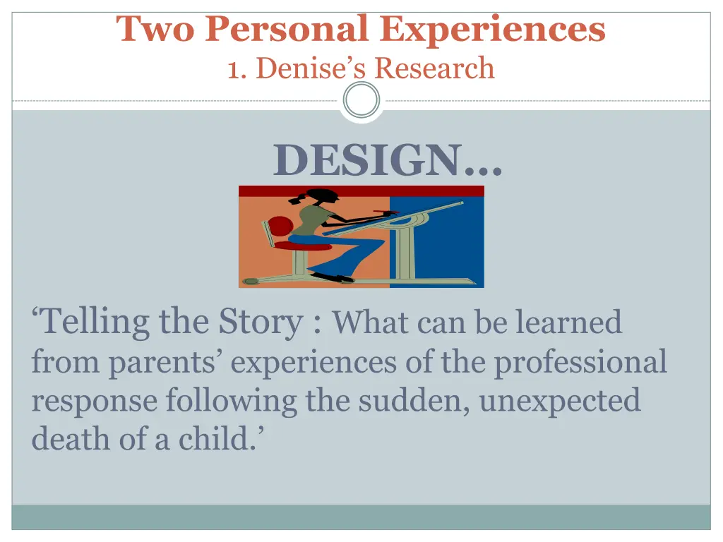 two personal experiences 1 denise s research