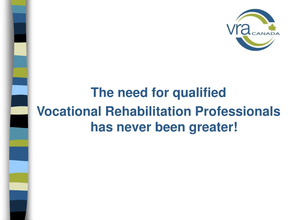the need for qualified vocational rehabilitation