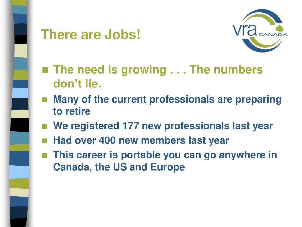 there are jobs