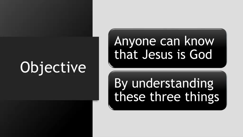 anyone can know that jesus is god