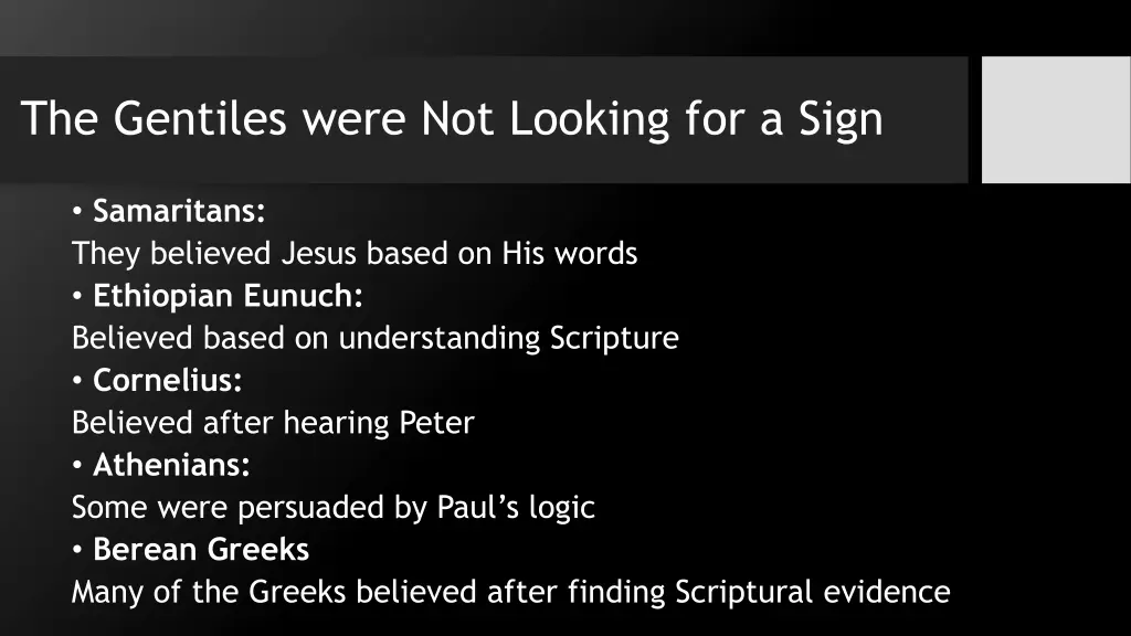 the gentiles were not looking for a sign
