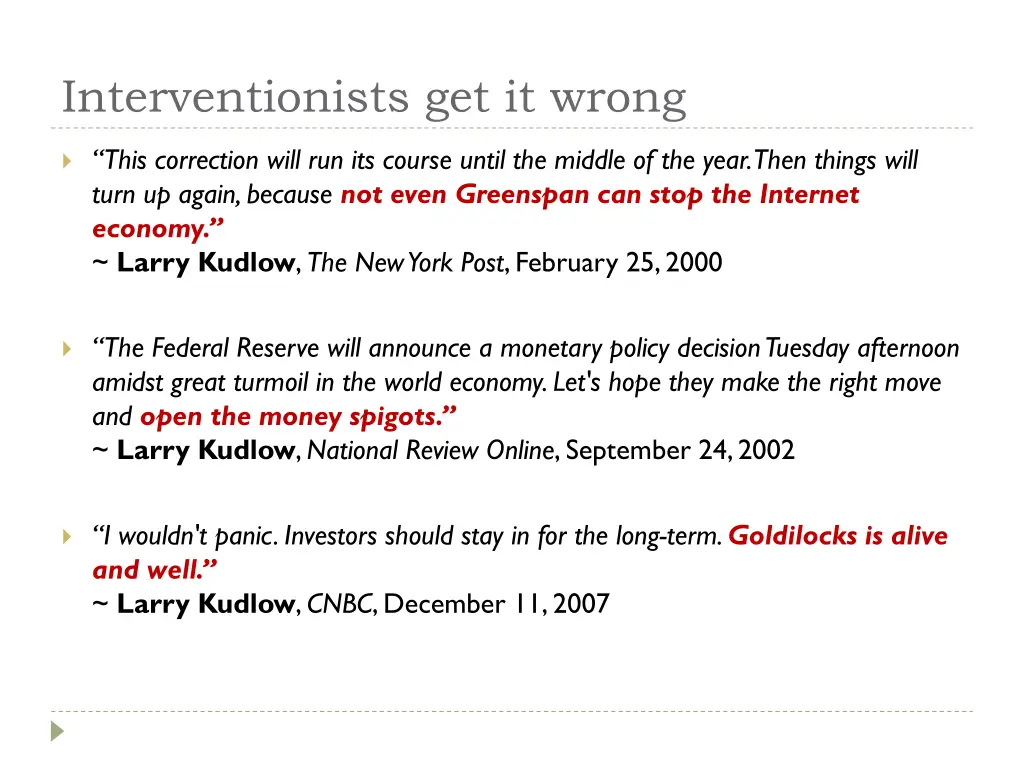 interventionists get it wrong