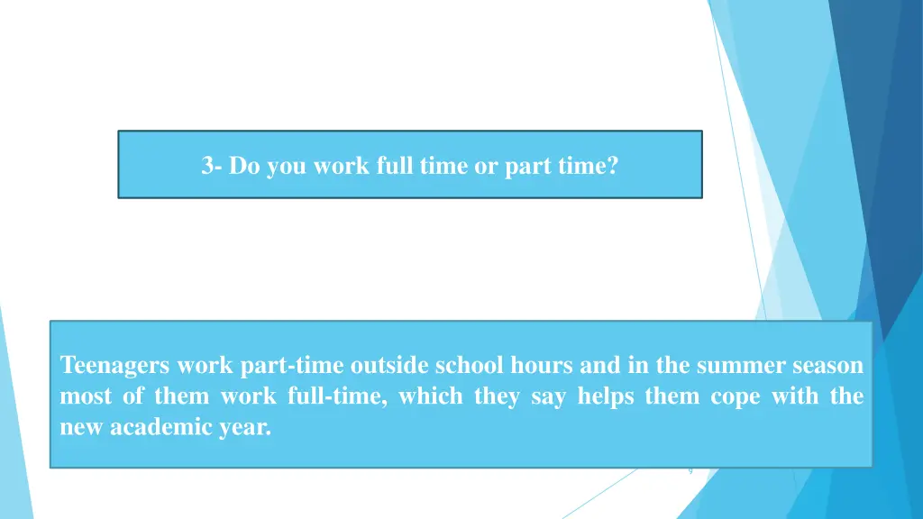 3 do you work full time or part time