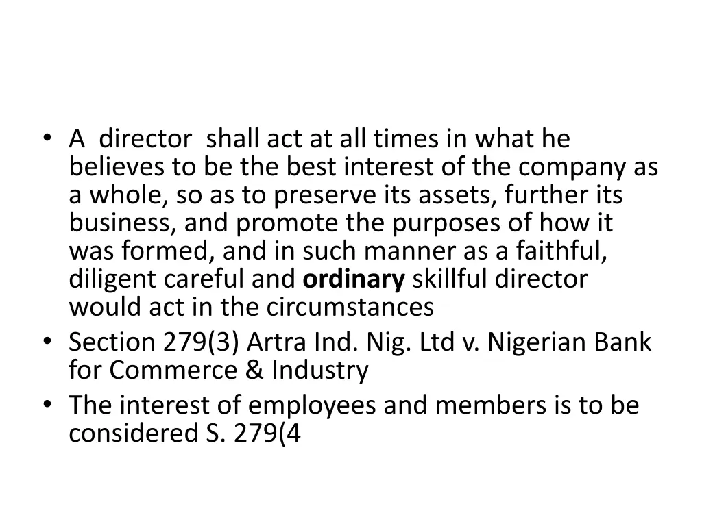 a director shall act at all times in what