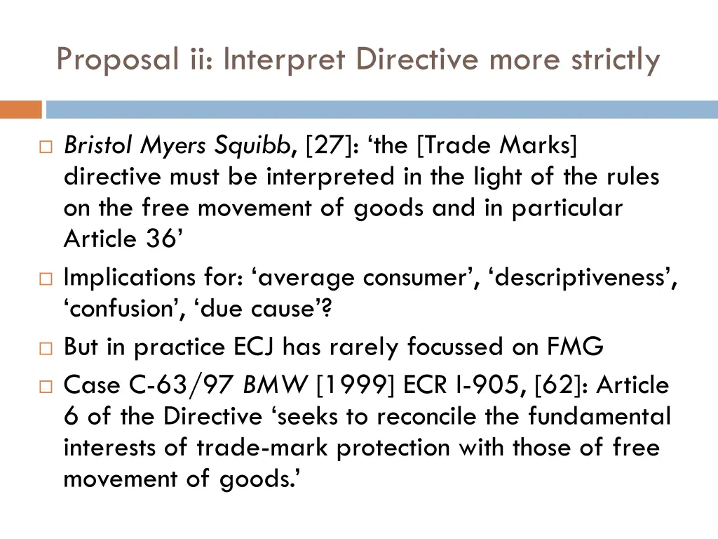 proposal ii interpret directive more strictly