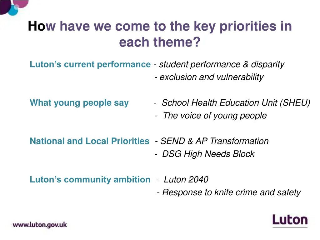 how have we come to the key priorities in each