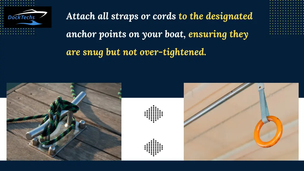 attach all straps or cords to the designated