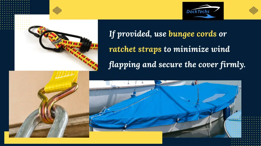if provided use bungee cords or