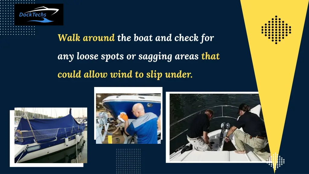 walk around the boat and check for