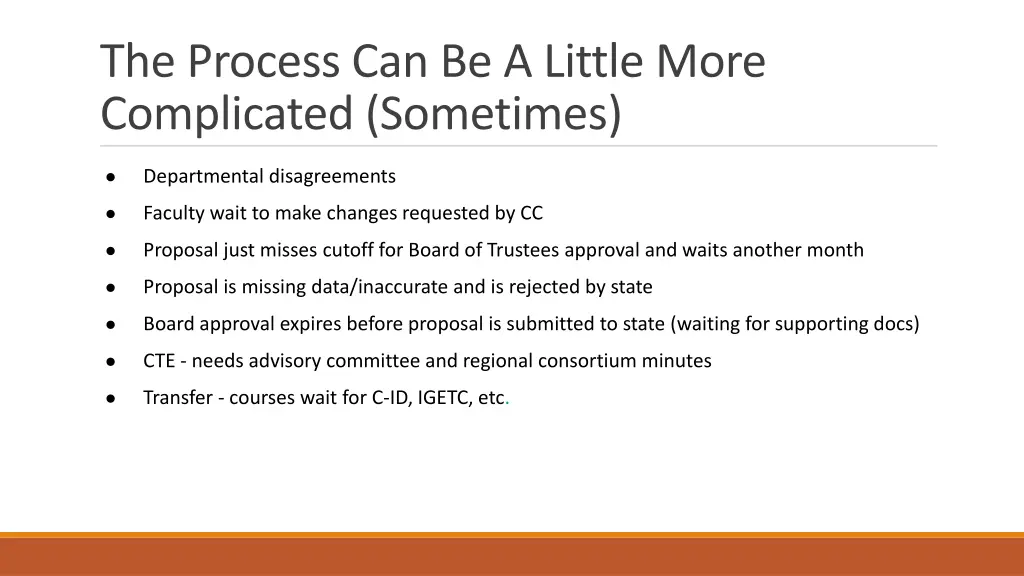 the process can be a little more complicated