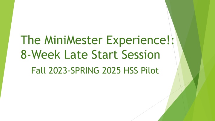 the minimester experience 8 week late start