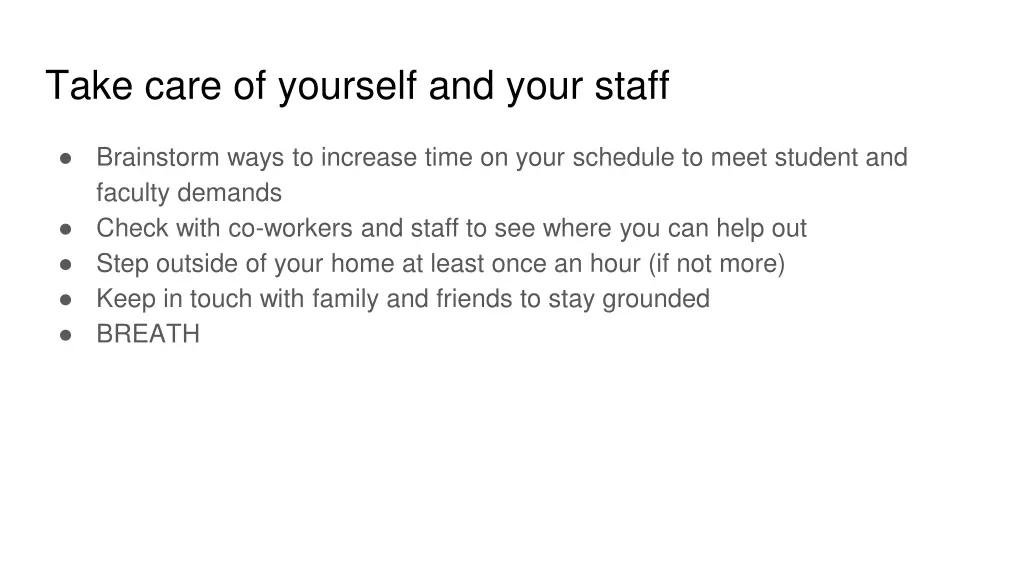 take care of yourself and your staff