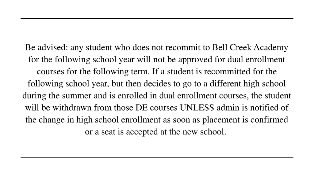be advised any student who does not recommit