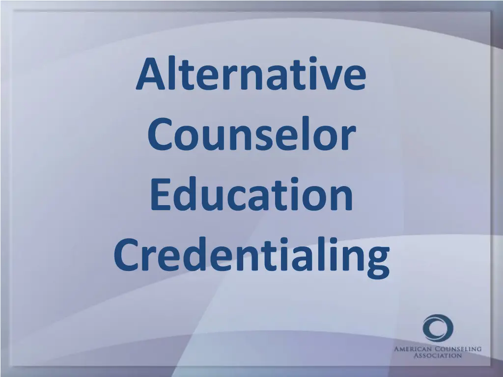 alternative counselor education credentialing