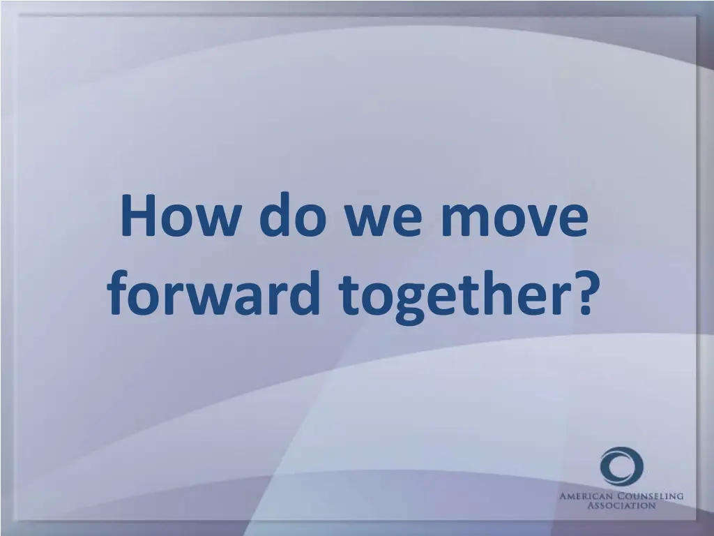 how do we move forward together