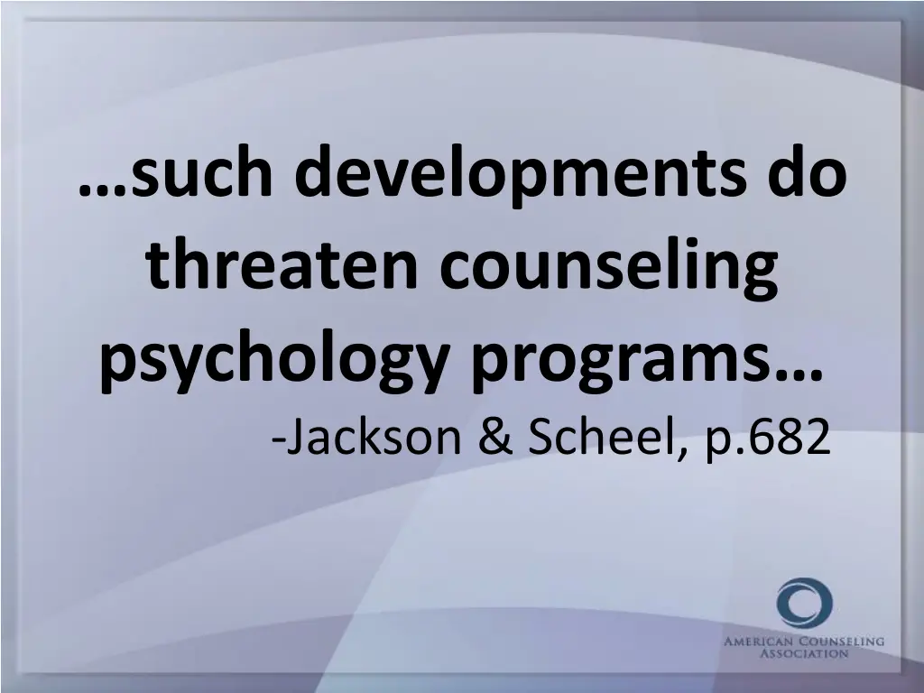 such developments do threaten counseling