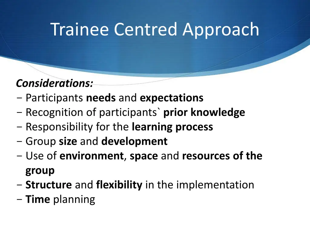 trainee centred approach