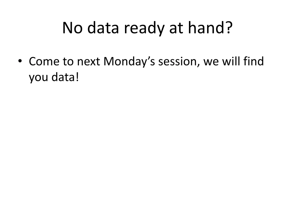 no data ready at hand