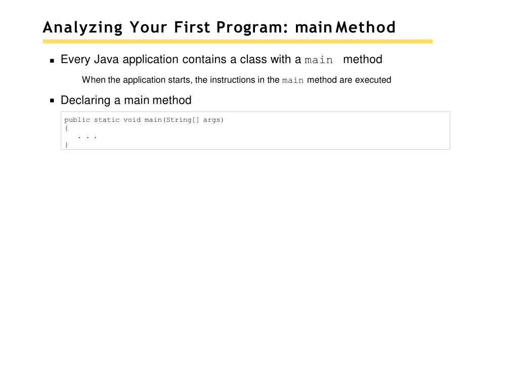 analyzing your first program mainmethod