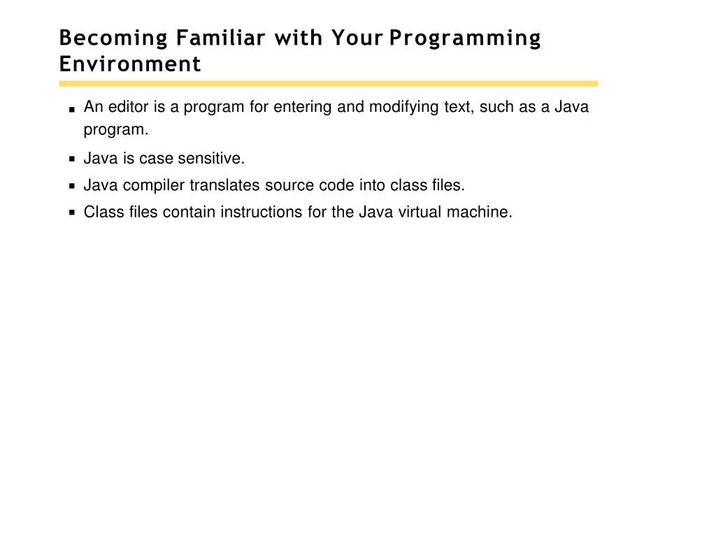 becoming familiar with your programming