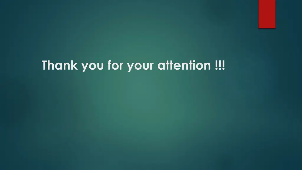 thank you for your attention