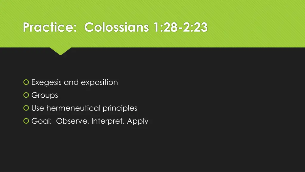 practice colossians 1 28 2 23