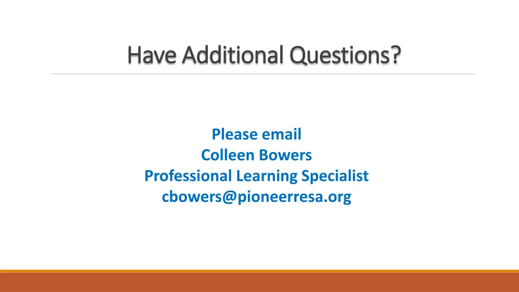 have additional questions have additional