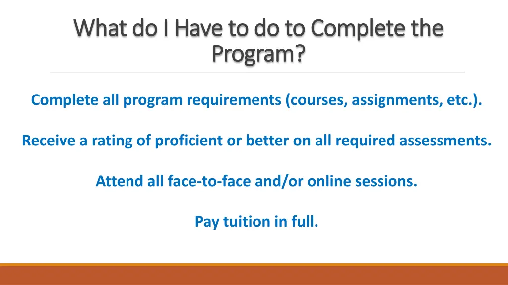 what do i have to do to complete the what