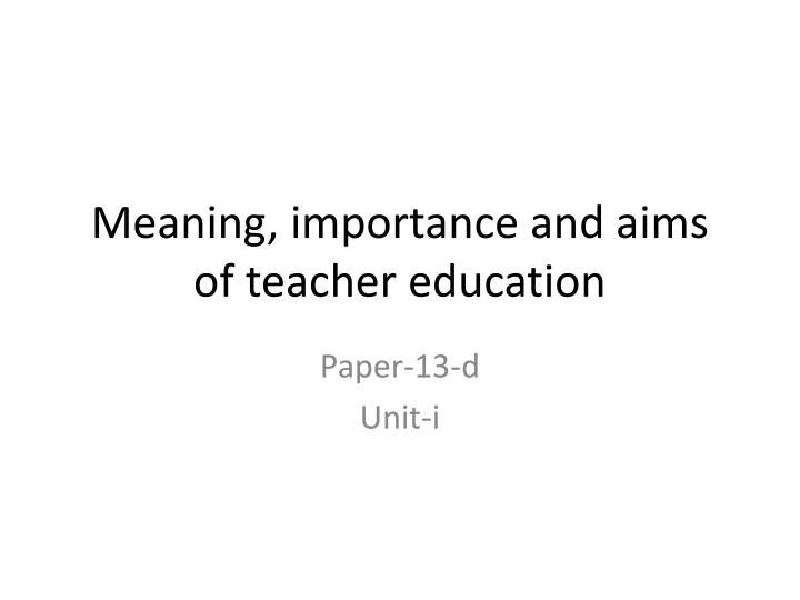 meaning importance and aims of teacher education
