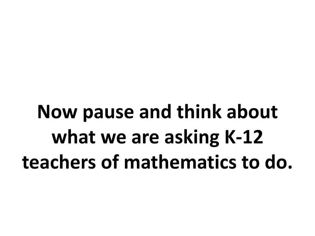now pause and think about what we are asking
