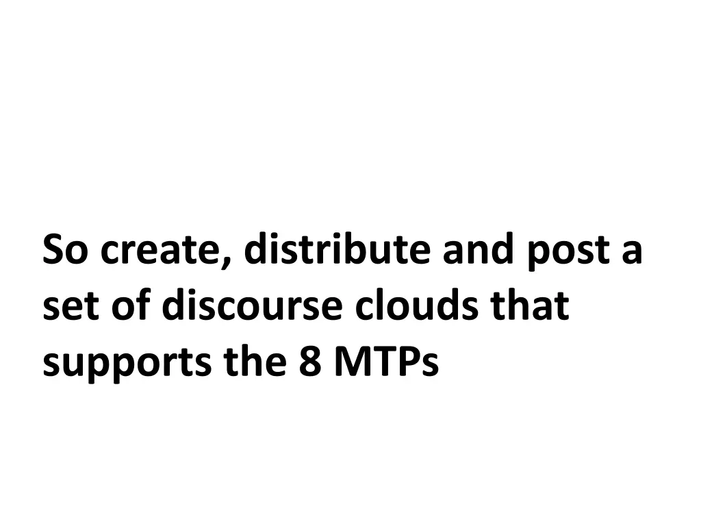 so create distribute and post a set of discourse