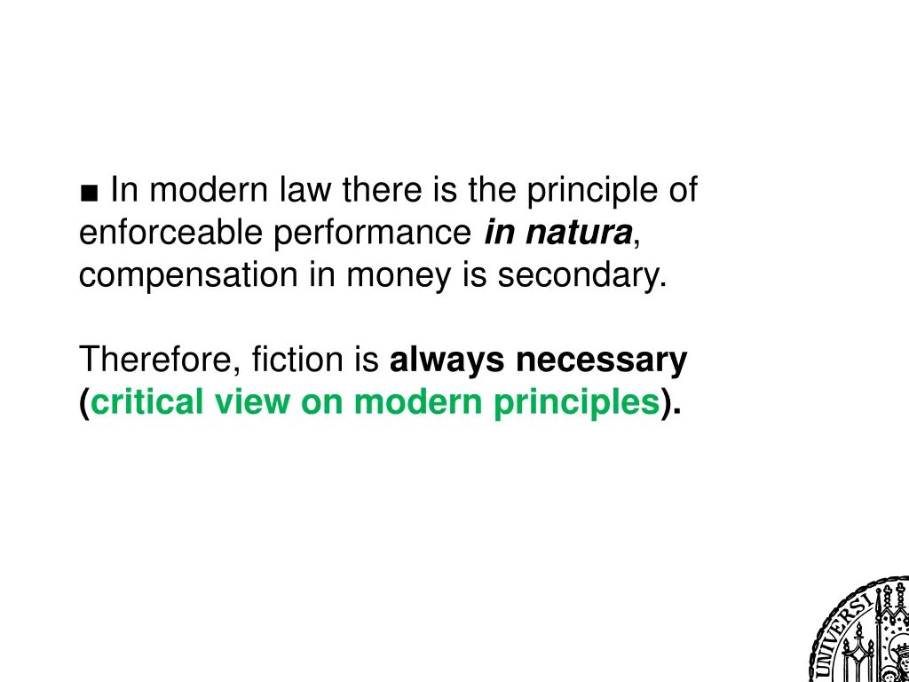 in modern law there is the principle