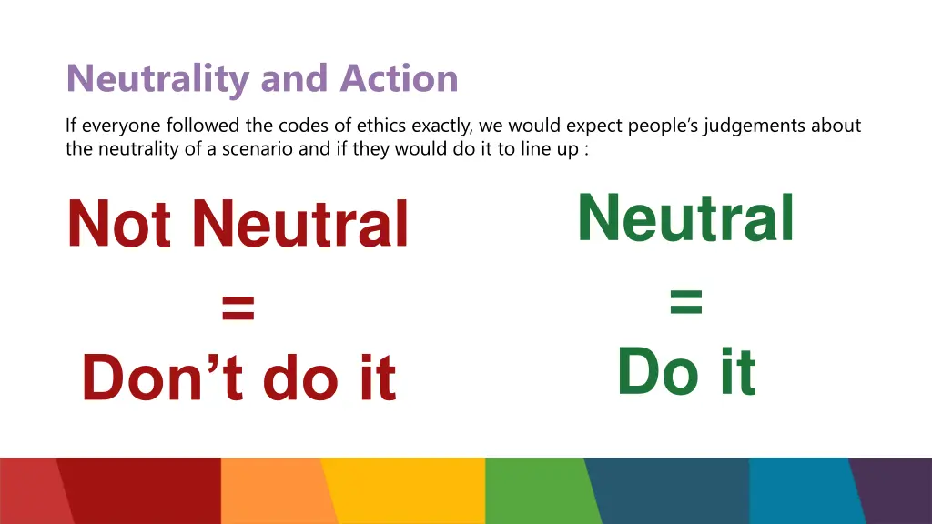 neutrality and action if everyone followed