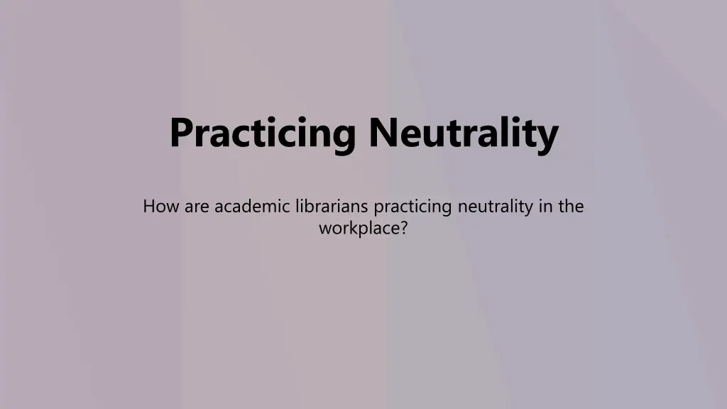 practicing neutrality