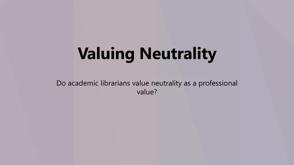 valuing neutrality