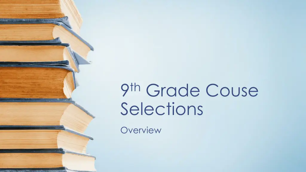 9 th grade couse selections