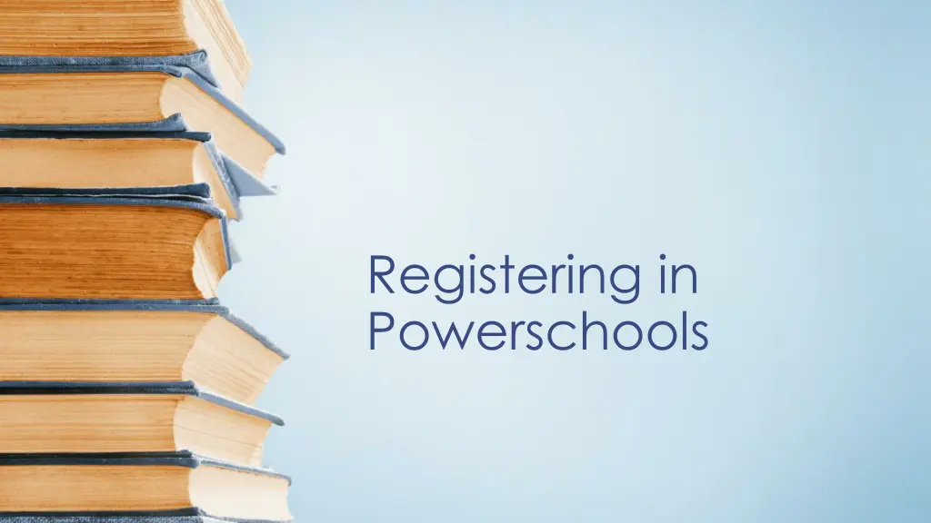 registering in powerschools