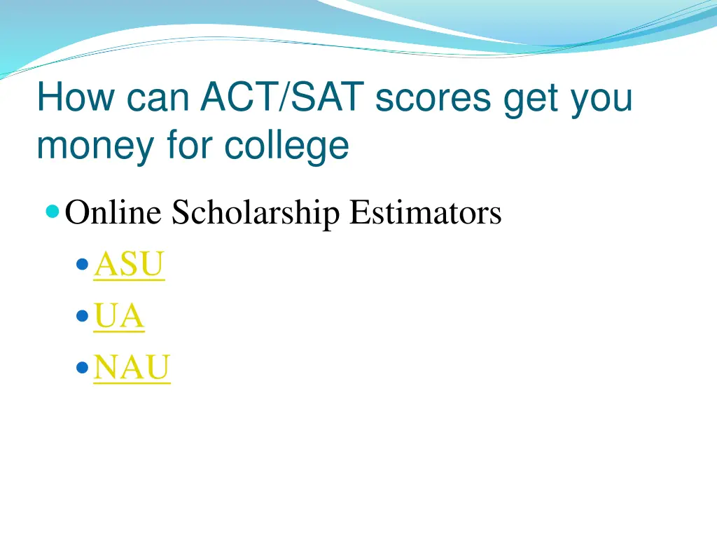 how can act sat scores get you money for college