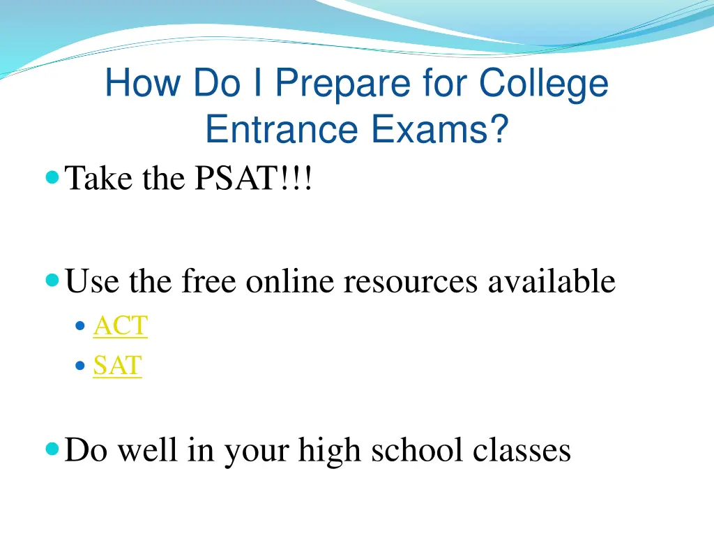 how do i prepare for college entrance exams take