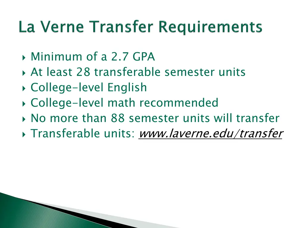 minimum of a 2 7 gpa at least 28 transferable