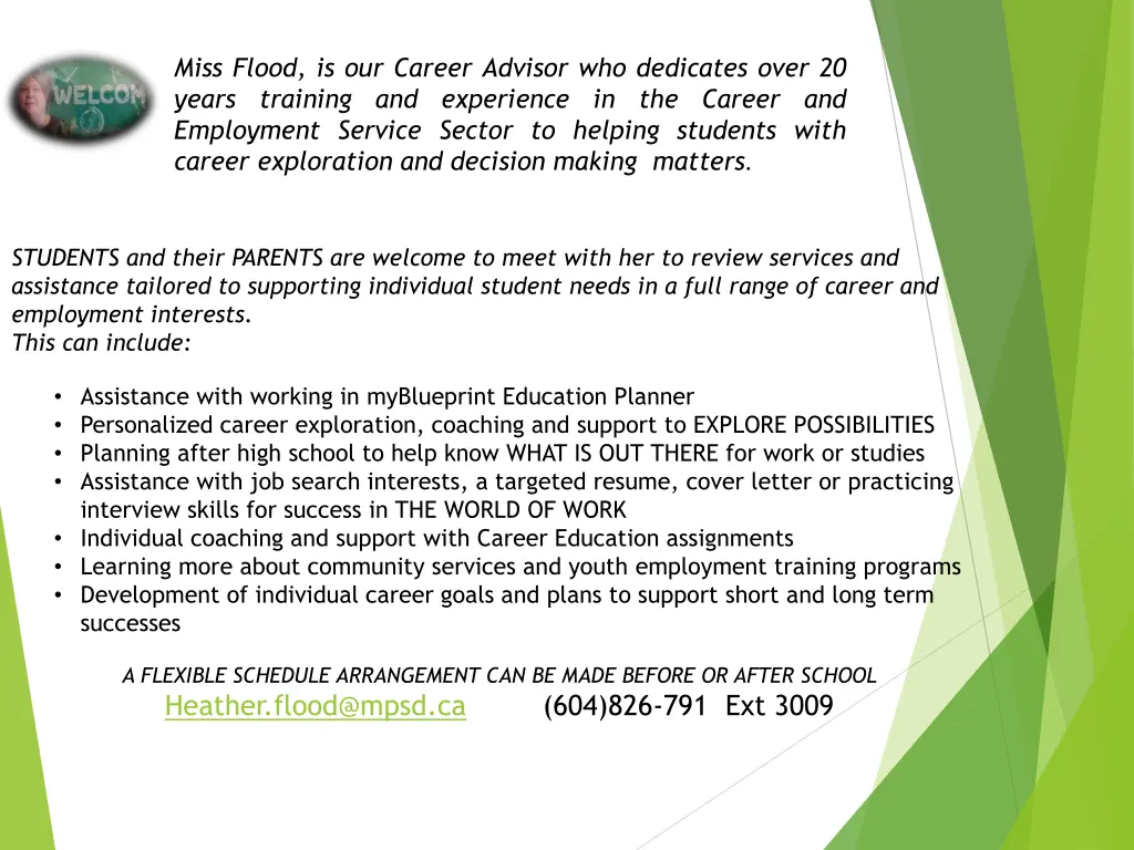 miss flood is our career advisor who dedicates
