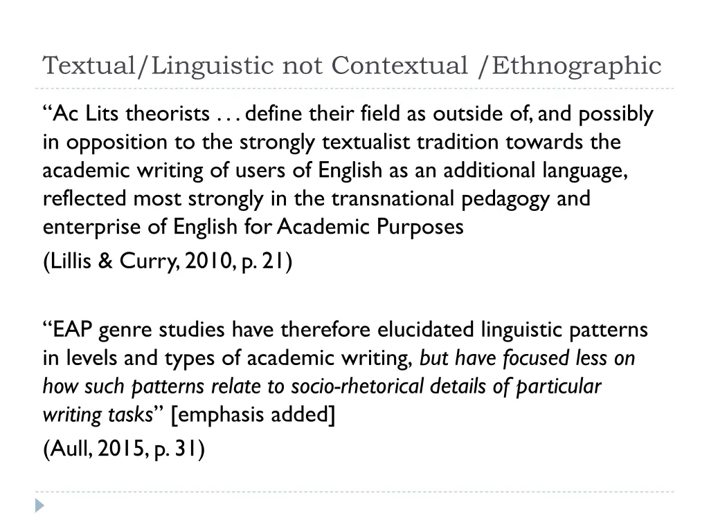 textual linguistic not contextual ethnographic
