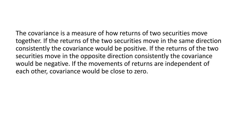 the covariance is a measure of how returns
