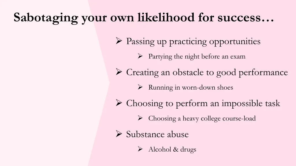 sabotaging your own likelihood for success