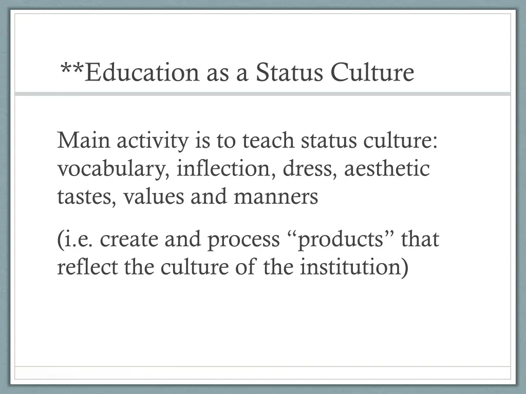 education as a status culture